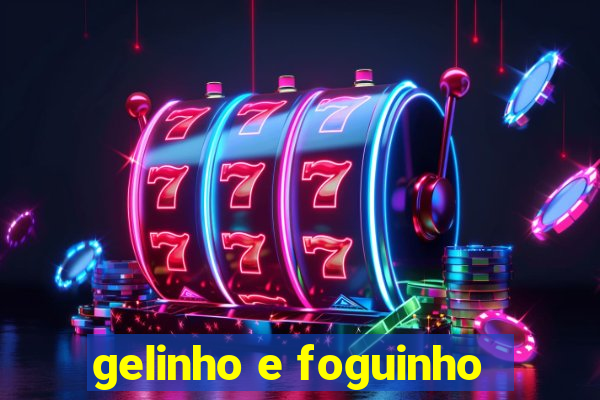 gelinho e foguinho